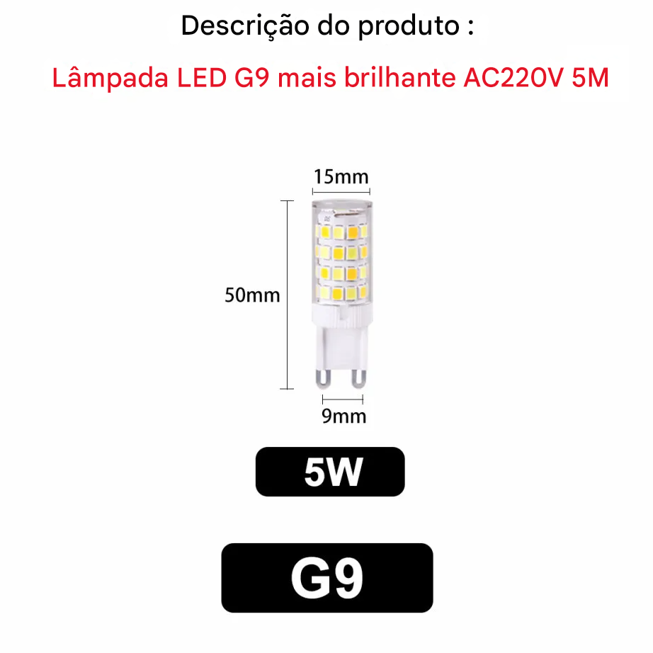Lâmpada LED G9 Super Brilhante 3W 5W 7W Cerâmica AC220V Luz Quente ou Fria